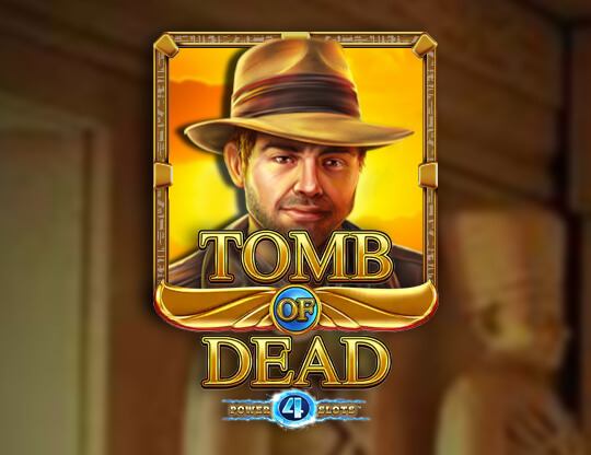 Tomb of Dead Power 4 Slots